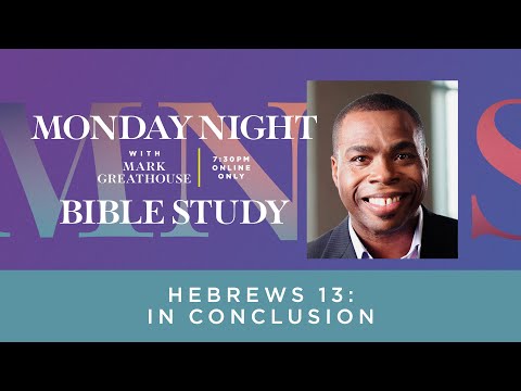Monday Night Bible Study  Mark Greathouse