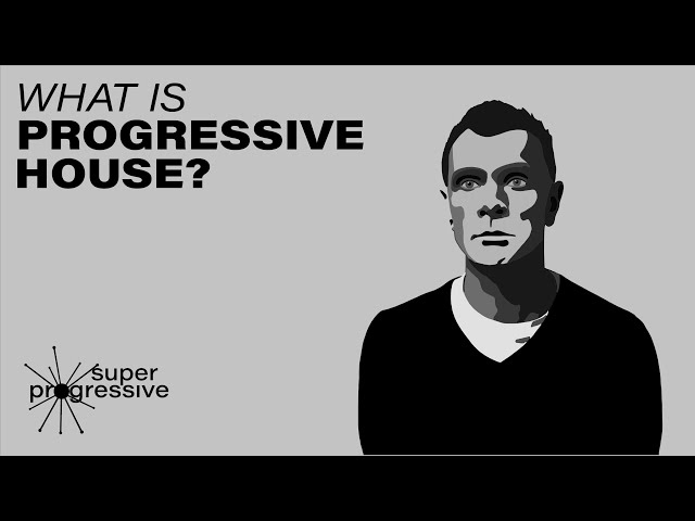 What is Progressive House Music?
