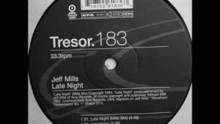 Jeff Mills - Late Night (Mills Mix)