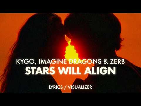 Kygo x Imagine Dragons - Stars Will Align (Zerb Remix) [Lyrics / Visualizer]