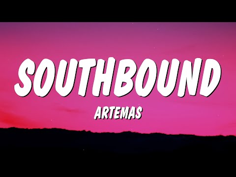 Artemas - southbound (Lyrics)