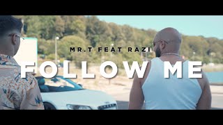 MrT - Follow Me ft Razi Episode 1 (Clip officiel)