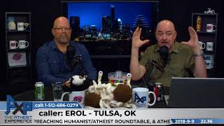 Pantheist, Evidence for God, & the Roots of Language | Erol - Tulsa, OK | Atheist Experience 22.36