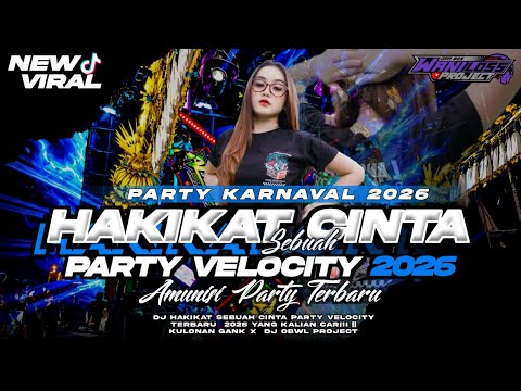 DJ HAKIKAT SEBUAH CINTA PARTY VELOCITY 2026 KULONAN GANK X OBWL PROJECT