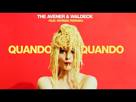 The Avener & Waldeck - Quando Quando (feat. Patrizia Ferrara)