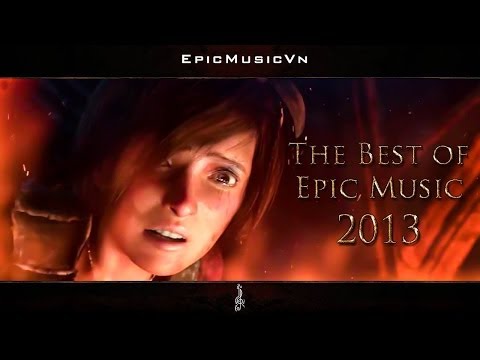 The Best of Epic Music 2013 | 1-Hour Full Cinematic | Epic Hits | Epic Music VN - UC3zwjSYv4k5HKGXCHMpjVRg