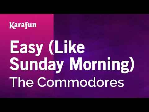 Karaoke Easy (Like Sunday Morning) - The Commodores * - UCbqcG1rdt9LMwOJN4PyGTKg