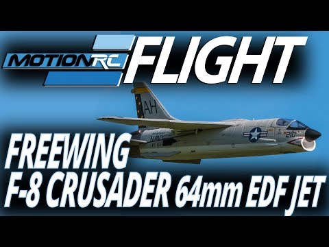 Freewing F-8 Crusader 64mm EDF Jet - Flight Review - Motion RC - UCubk5oFcnH0G47QJsj22fKw