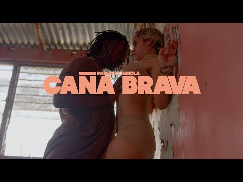 Pahua & NÍKOLA - Caña Brava (video oficial)