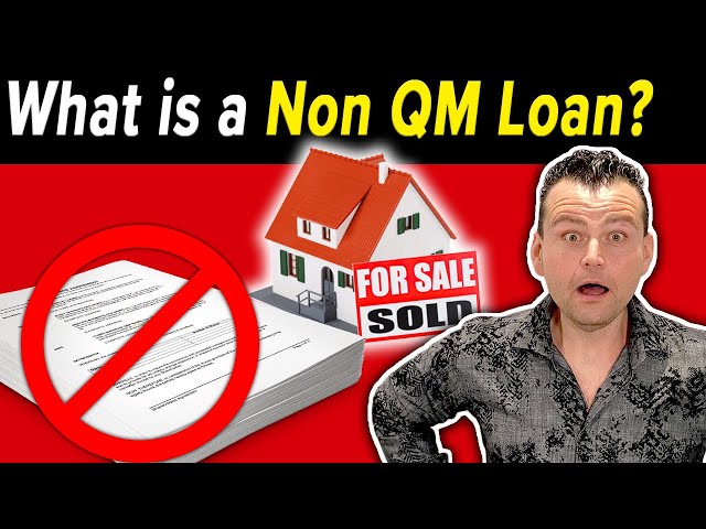 What is a Non QM Loan?