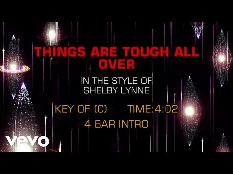 Shelby Lynne - Things Are Tough All Over (Karaoke) - UCQHthJbbEt6osR39NsST13g