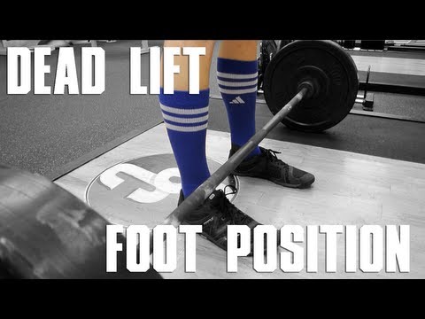 Dead Lift Tips - Foot Position - UCNfwT9xv00lNZ7P6J6YhjrQ