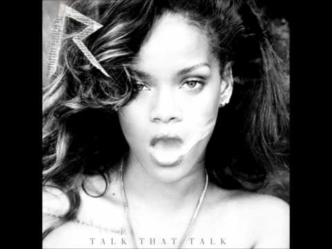 Rihanna  Talk That Talk [Deluxe Edition] - 04. Talk That Talk (feat. JAY-Z)