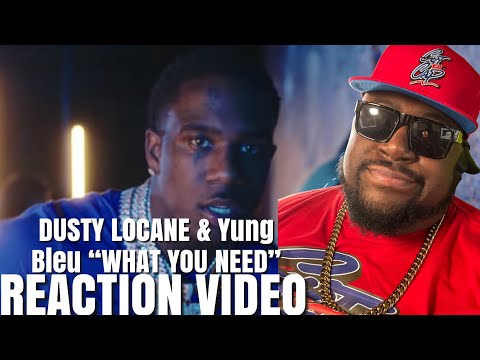 DUSTY LOCANE & Yung Bleu - WHAT YOU NEED (Official Video) REACTION !!!!!