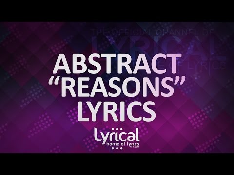 Abstract - Reasons (ft. Mickey Shiloh) (Prod. Drumma Battalion) Lyrics - UCnQ9vhG-1cBieeqnyuZO-eQ