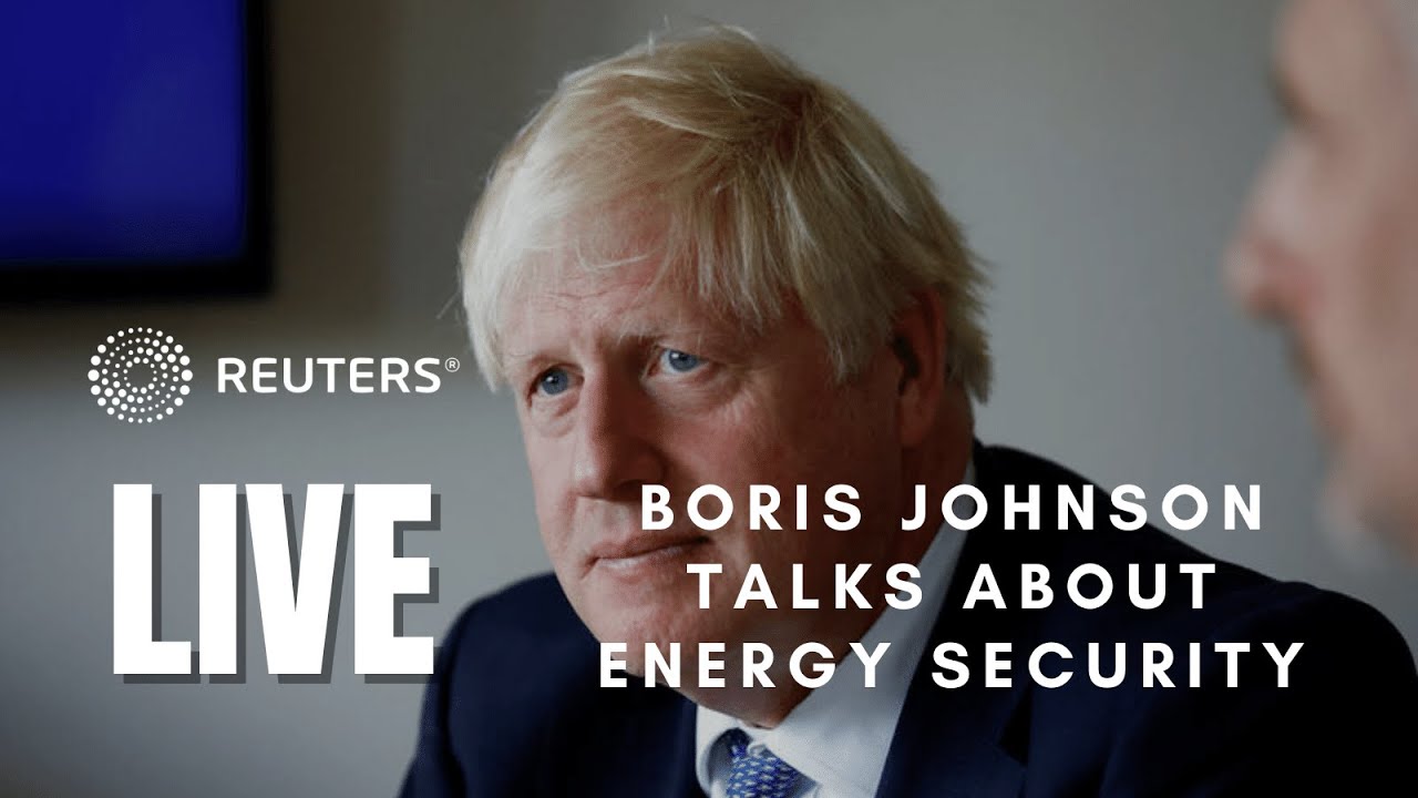 LIVE: Boris Johnson delivers a speech on energy security