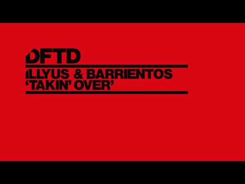 Illyus & Barrientos 'Takin' Over' - UCnOxaDXBiBXg9Nn9hKWu6aw