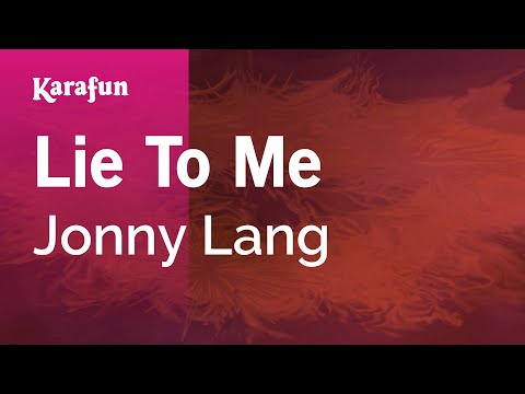 Karaoke Lie To Me - Jonny Lang * - UCbqcG1rdt9LMwOJN4PyGTKg