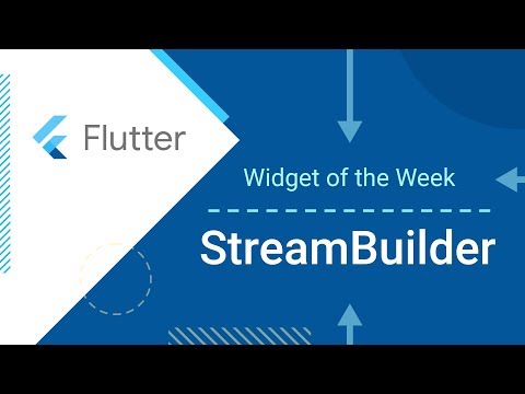 StreamBuilder (Flutter Widget of the Week) - UC_x5XG1OV2P6uZZ5FSM9Ttw