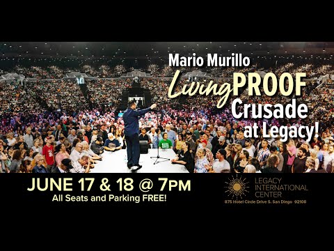 Mario Murillo San Diego Living Proof Crusade at Legacy!