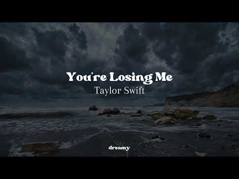 Taylor Swift - You're Losing Me (From the Vault) (lyrics)