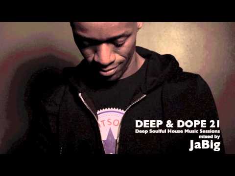 DEEP & DOPE Soulful Lounge DJ Mix by JaBig [Deep & Dope 21] - UCO2MMz05UXhJm4StoF3pmeA