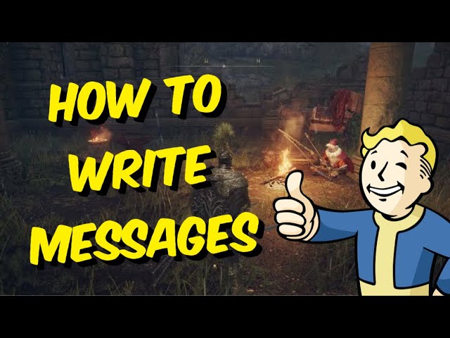 Elden Ring: How To Write Messages