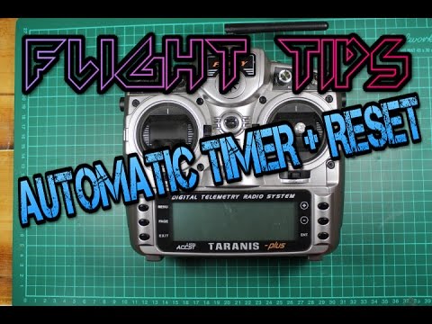 Flight tips 001. TARANIS- Flight timer auto reset. UAVFUTURES - UC3ioIOr3tH6Yz8qzr418R-g