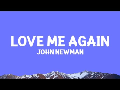 John Newman - Love Me Again (Lyrics)