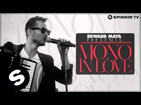 Edward Maya - Mono In Love (Radio Edit) - UCpDJl2EmP7Oh90Vylx0dZtA