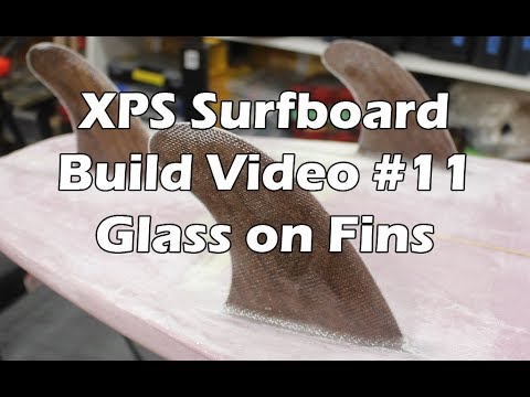 How to Make an XPS Foam Surfboard #11 - Glassing on the Fins - UCAn_HKnYFSombNl-Y-LjwyA