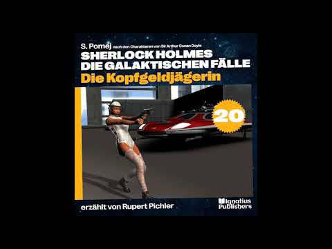 Die Kopfgeldjägerin (Sherlock Holmes - Die galaktischen Fälle, Folge 20)
