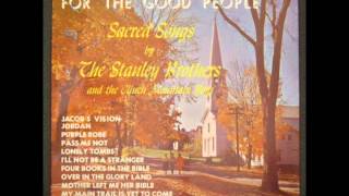 The Stanley Brothers - For the Good People (Full Album)