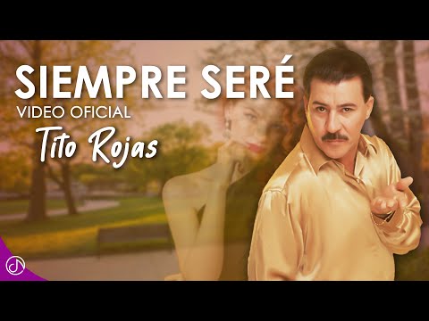 Siempre Sere - Tito Rojas / Official Video