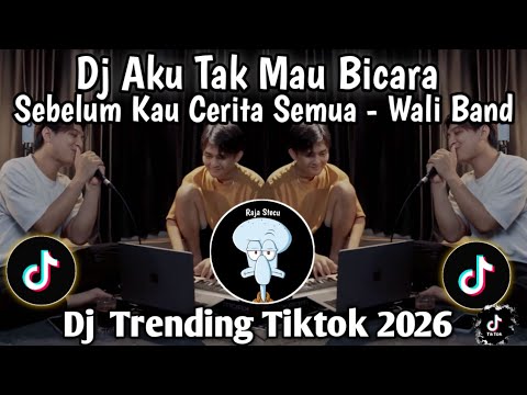 DJ AKU TAK MAU BICARA SEBELUM KAU CERITA SEMUA - YANK WALI BAND II DJ TRENDING TIKTOK TERBARU !!!