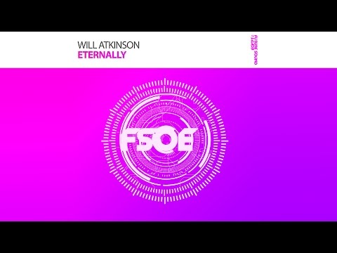 Will Atkinson - Eternally (Original Mix) - UCxorqWY2sO5Ht6znRCm8Kaw