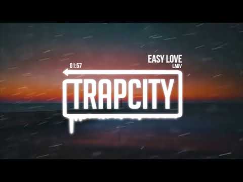 Lauv - Easy Love - UC65afEgL62PGFWXY7n6CUbA