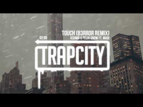 KSHMR & Felix Snow Ft. Madi - Touch (B3RROR Remix) - UC65afEgL62PGFWXY7n6CUbA