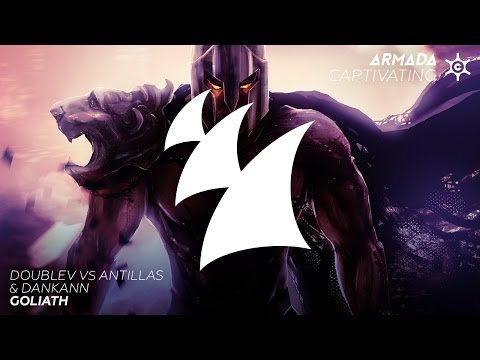 DoubleV vs Antillas & Dankann - Goliath (Radio Edit) - UCGZXYc32ri4D0gSLPf2pZXQ