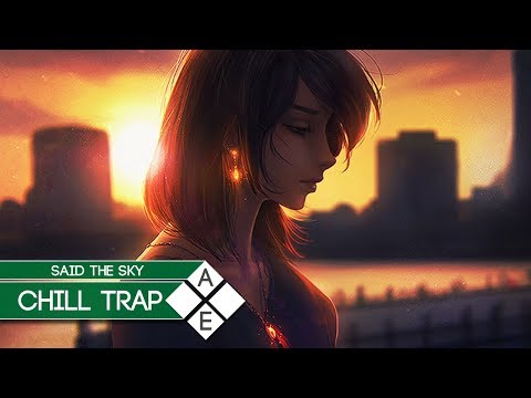 Said The Sky - Over Getting Over You (feat. Matthew Koma) | Chill Trap - UCpEYMEafq3FsKCQXNliFY9A