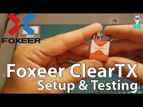 Foxeer ClearTX - Setup & Testing - UCOs-AacDIQvk6oxTfv2LtGA