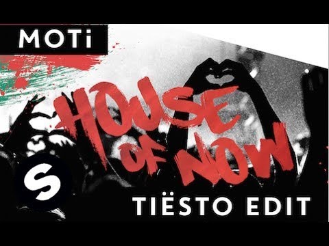 MOTi - House Of Now (Tiësto Edit) - UCpDJl2EmP7Oh90Vylx0dZtA