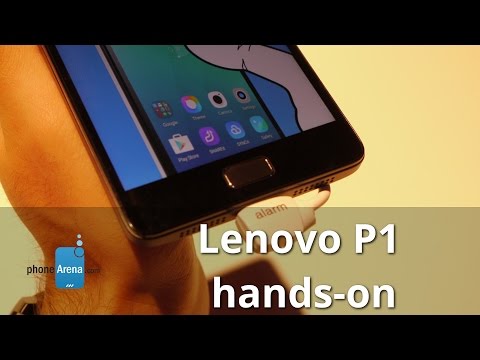 Lenovo P1 hands-on - UCGn3-2LtsXHgtBIdl2Loozw