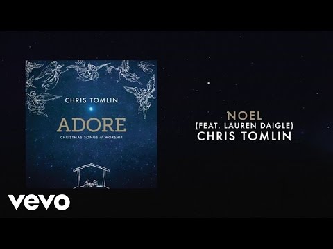 Chris Tomlin - Noel (Live/Lyrics And Chords) ft. Lauren Daigle - UCPsidN2_ud0ilOHAEoegVLQ