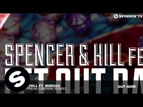 Spencer & Hill Ft. Mimoza - Let Out Da Freak (dBerry Remix) - UCpDJl2EmP7Oh90Vylx0dZtA