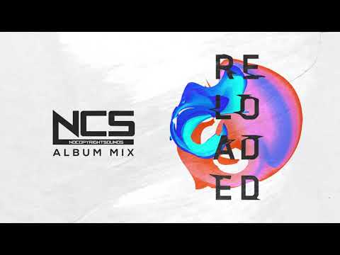 NCS: Reloaded [Album Mix] - UC_aEa8K-EOJ3D6gOs7HcyNg