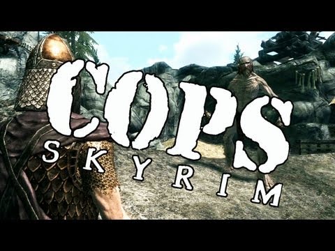 COPS: Skyrim - Season 1: Episode 1 - UCTAgbu2l6_rBKdbTvEodEDw