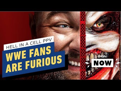 Why WWE Fans Are Furious Over Hell in a Cell Match - IGN Now - UCKy1dAqELo0zrOtPkf0eTMw