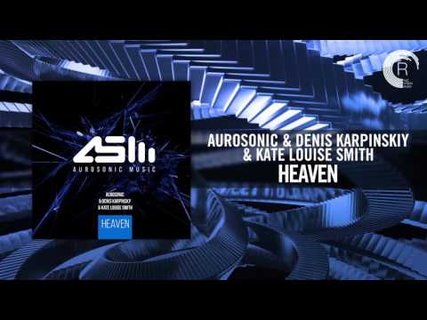 Aurosonic & Denis Karpinskiy & Kate Louise Smith - Heaven (RNM) - UCsoHXOnM64WwLccxTgwQ-KQ