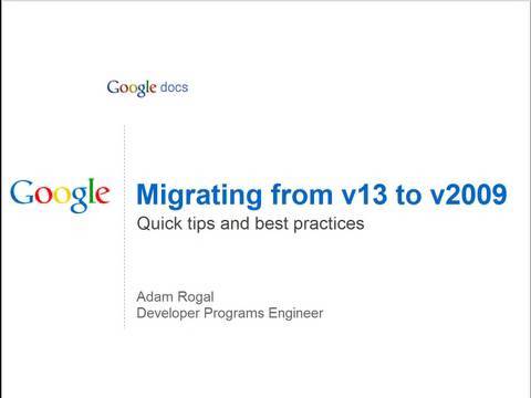 Migrating from v13 to v2009 - AdWords API Hack Day - UC_x5XG1OV2P6uZZ5FSM9Ttw